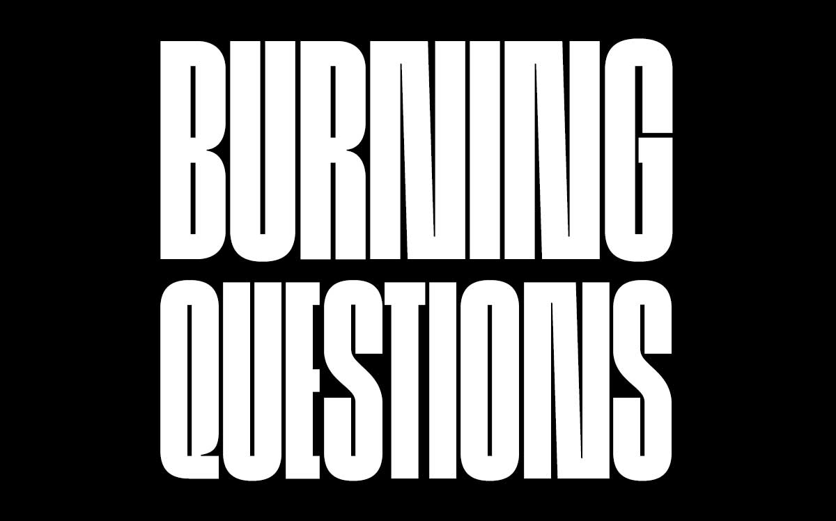 3 Burning Reader Questions Answered