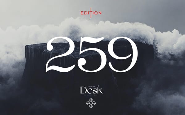 The unexamined life is not worth living — From the Desk of van Schneider  —  Edition №259